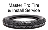 Master Pro Street Tire Upgrade (IRC NR-77 Tire and Install Labor)